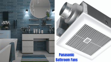 5 Best Panasonic Bathroom Fans With Light And Humidity Sensors