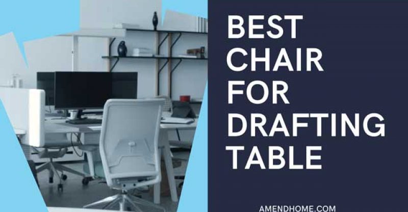9 Best Chair For Drafting Table