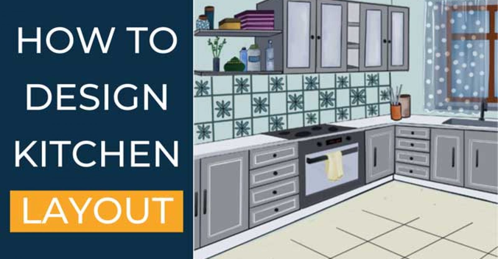 How to Design a Kitchen Layout that Works for You?