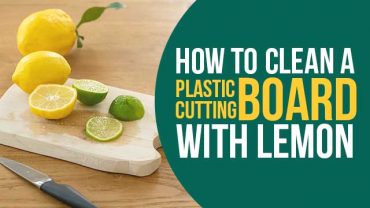 How to Clean a Plastic Cutting Board with Lemon