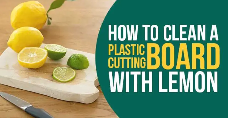 How to Clean a Plastic Cutting Board with Lemon