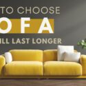 How to Choose a Sofa That Will Last Longer?