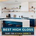 10 Best High Gloss Paint For Kitchen Cabinets
