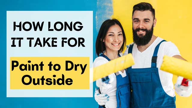 How Long Does It Take for Paint to Dry Outside? - Amend Home