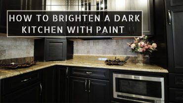 How to Brighten a Dark Kitchen With Paint – Quick Tips