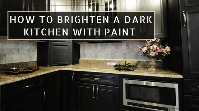 paint to brighten a dark kitchen