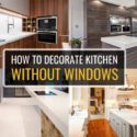 How to Decorate a Kitchen Without Windows?