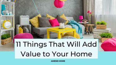 11 Things that Will Add Value to Your Home