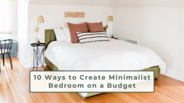 10 Ways to Create Cozy Minimalist Bedroom on a Budget