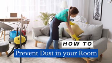 How to Prevent Dust in Your Room?