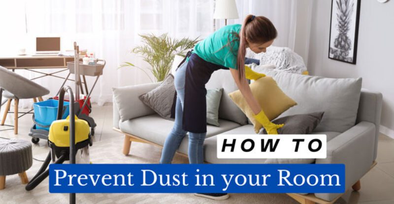 How to Prevent Dust in Your Room?