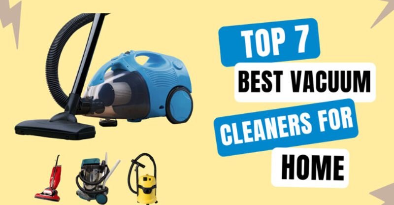 7 Best Carpet Vacuum Cleaners for Home in 2023