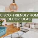 10 Eco-Friendly Home Decor Ideas You Need to Try Today