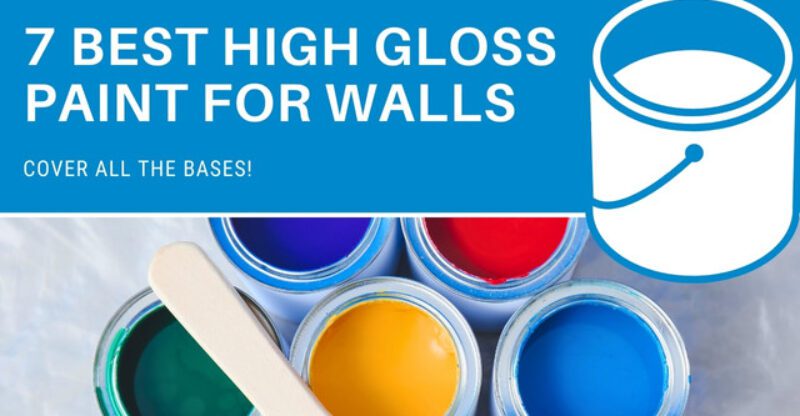 7 Best High Gloss Paint for Walls in 2024