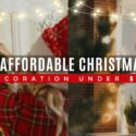 10 Affordable Christmas Decorations Under $35