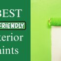 5 Best Eco-Friendly Exterior Paints for Your Eco-Chic Home