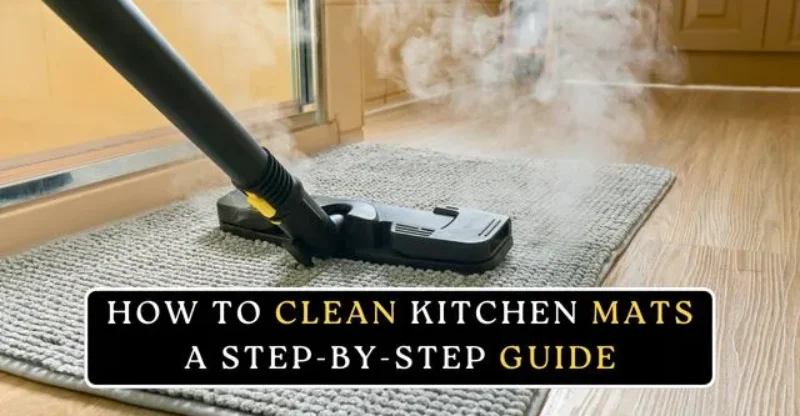 How to Clean Kitchen Mats: A Step-by-Step Guide