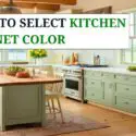 How to Select Kitchen Cabinet Color That Suits Your Style